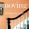Moving - Jenny Eclair, Judith Boyd, Clare Willie, Andrew Wincott, Hachette Audio