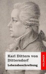 Lebensbeschreibung - Karl Ditters Von Dittersdorf