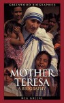 Mother Teresa: A Biography - Meg Greene