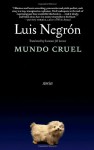 Mundo Cruel: Stories - Luis Negron, Suzanne Jill Levine