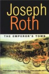 The Emperor's Tomb - Joseph Roth, John Hoare