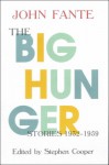 The Big Hunger - John Fante, Stephen Cooper