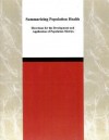 Summarizing Population Health: Directions For The Development And Application Of Population Metrics - Marilyn J. Field, Institute of Medicine, Marthe R. Gold, Committee on Summary Measures of Populat