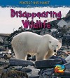 Disappearing Wildlife - Angela Royston