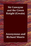 Sir Gawayne and the Green Knight (Gwain) - Unknown, Richard Morris