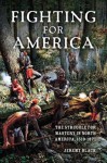 Fighting for America: The Struggle for Mastery in North America, 1519-1871 - Jeremy Black