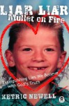 Liar, Liar, Mullet On Fire: Extinguishing Lies We Believe with God's Truth - Ketric Newell