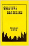 Survival Bartering - Duncan Long
