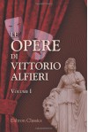 Le opere di Vittorio Alfieri, Volume 1: Filippo; Polinice; Antigone - Vittorio Alfieri