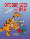 Dinosaur Goes to Israel - Diane Levin Rauchwerger, Jason Wolff