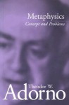 Metaphysics: Concept and Problems - Theodor W. Adorno, Rolf Tiedemann, Edmund F.N. Jephcott, Edmund Jephcott