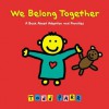 We Belong Together: A Book About Adoption and Families - Todd Parr