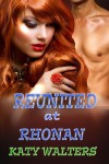 Reunited at Rhonan (Lords of Rhonan, #3) - Katy Walters