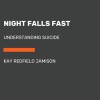 Night Falls Fast - Kay Redfield Jamison