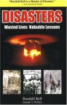 Disasters: Wasted Lives, Valuable Lessons - Randall Bell, Donald T. Phillips