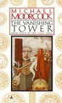 The Vanishing Tower - Michael Moorcock