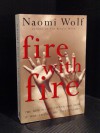 Fire With Fire: The New Female Power and How It Will Change the 21st Century - Naomi Wolf