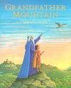Grandfather Mountain: Stories of Gods and Heroes from Many Cultures - Burleigh Muten, Siân Bailey