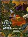 The Heart of the Wood - Marguerite W. Davol, Sheila Hamanaka
