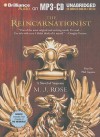 The Reincarnationist - M.J. Rose, Phil Gigante