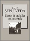 Diario di un killer sentimentale - Luis Sepúlveda, Ilide Carmignani