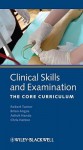 Clinical Skills and Examination: The Core Curriculum - Robert Turner, Brian Angus, Ashok Handa, Brian Angus