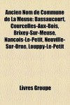Ancien Nom De Commune De La Meuse - Livres Groupe
