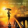 The Rivers Run Dry: A Raleigh Harmon Novel, Book 2 - Sibella Giorello, Cassandra Campbell, Oasis Audio