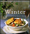 Winter: Recipes Inspired by Nature's Bounty (Williams-Sonoma Seasonal Celebration) - Joanne Weir