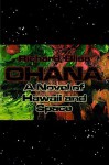 Ohana: A Novel of Hawaii and Space - Richard Bliss