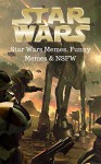 Star Wars: Funny Star Wars Memes, Funny Memes & NSFW (Star Wars Memes 3) - Jackson Lopez, Dark Vader