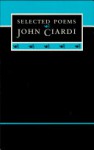 Selected Poems of John Ciardi (P) - John Ciardi
