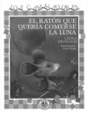 El Raton Que Qeuria Comerse La Luna - Laura Devetach