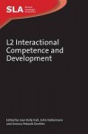 L2 Interactional Competence and Development - Joan Kelly Hall, John Hellermann, Simona Pekarek Doehler