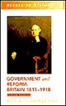 Government and Reform: Britain 1815-1918 - Robert Pearce, Roger Stearn