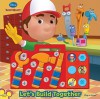 Let's Build Together [With Plastic Wrench, Hammer, Screwdriver] - Publications International Ltd.