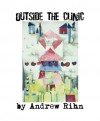 Outside the Clinic - Andrew Rihn