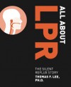 All About LPR: The Silent Reflux Story - Thomas F. Lee, Emily Lee, Julie Lee