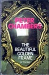 The Beautiful Golden Frame - Peter Chambers