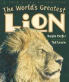 The World's Greatest Lion - Ralph Helfer, Ted Lewin