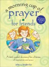 A Morning Cup of Prayer for Friends: A Daily Guided Devotional for a Lifetime of Inspiration and Peace [With CD] - John Bright-Fey