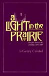A Light in the Prairie: Temple Emanu-El of Dallas, 1872�1997 - Gerry Cristol, Jonathan D. Sarna