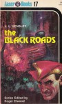 The Black Roads - Joe L. Hensley, Frank Kelly Freas, Roger Elwood