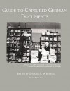 Guide to Captured German Documents [World War II Bibliography] - Gerhard L. Weinberg