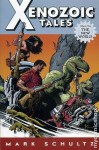 Xenozoic Tales Vol 2 The New World (Xenozoic Tales) - Mark Schultz