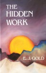 The Hidden Work - E.J. Gold