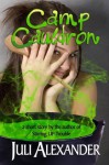 Camp Cauldron (a short story) - Juli Alexander
