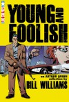 Young and Foolish (The Arthur Quinn Mysteries) - Bill Williams