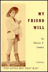 My Friend Will - Charles F. Lummis