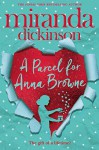 A Parcel for Anna Browne - Miranda Dickinson